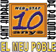 10 anys de WEB STAP, la Web del Poble de Sant Andreu de Palomar