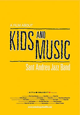 "A Film About Kids and Music. Sant Andreu Jazz Band"